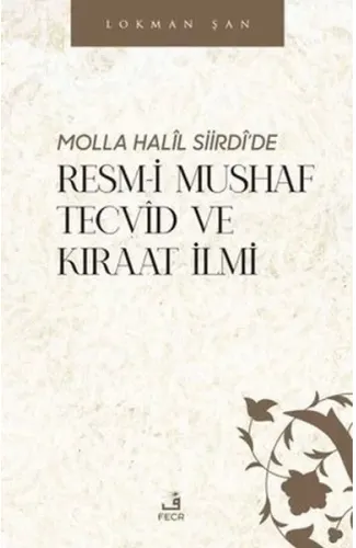 Molla Halil Siirdi'de Resm-i Mushaf Tecvid ve Kıraat İlmi