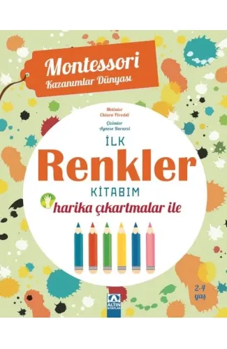 Montessori Kazanımlar Dünyası - İlk Renkler Kitabım (2-4 yaş)