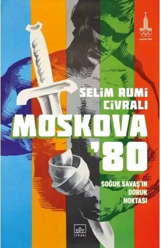 Moskova ’80: Soğuk Savaş’ın Doruk Noktası