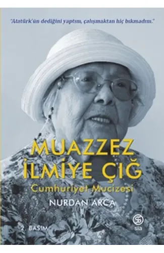 Muazzez İlmiye Çığ - Cumhuriyet Mucizesi