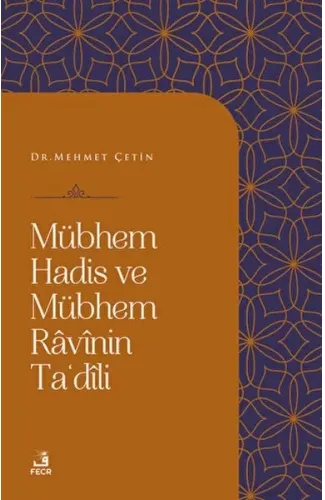 Mübhem Hadis ve Mübhem Ravinin Ta'dili