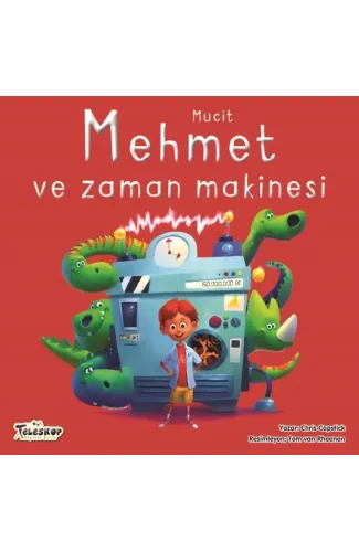 Mucit Mehmet Ve Zaman Makinesi