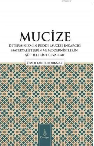 Mucize; Determinizmin Reddi, Mucize I·nkarcısı Materyalistlerin ve Modernistlerin S¸u¨phelerine Ceva