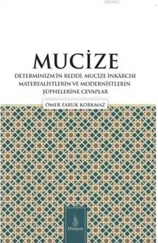 Mucize; Determinizmin Reddi, Mucize I·nkarcısı Materyalistlerin ve Modernistlerin S¸u¨phelerine Ceva