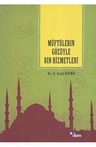 Müftülerin Gözüyle Din Hizmetleri