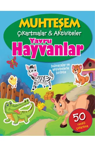 Muhteşem Çıkartmalar ve Aktiviteler - Yavru Hayvanlar