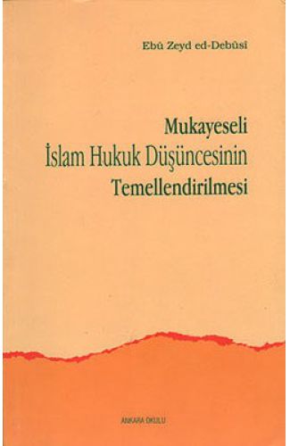 Mukayeseli İslam Hukuk Düşüncesinin Temellendirilmesi