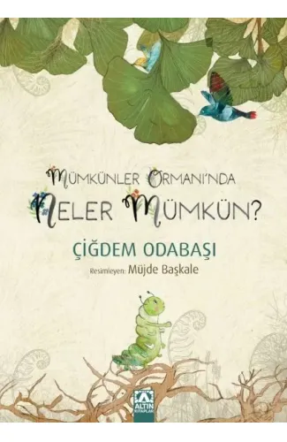 Mümkünler Ormanı'Nda Neler Mümkün