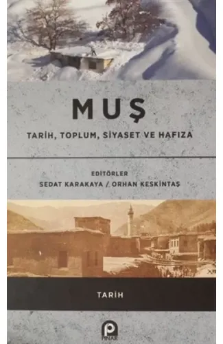 Muş / Tarih, Toplum, Siyaset ve Hafıza