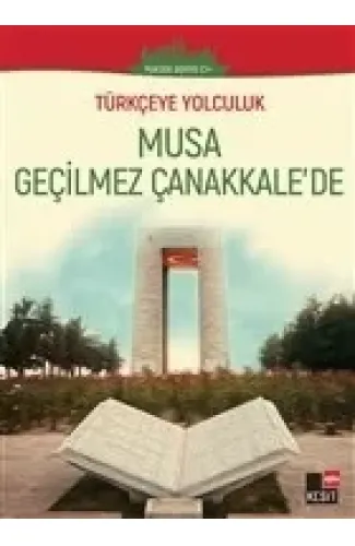 Musa Geçilmez Çanakkale'de - (Yüksek Seviye C1)