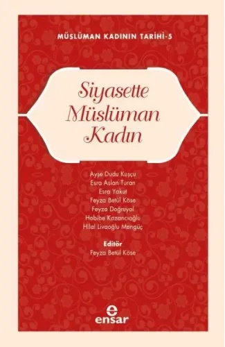 Müslüman Kadının Tarihi-5 Siyasette Müslüman Kadın