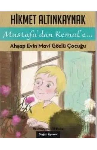 Mustafa'dan Kemal'e 1 - Ahşap Evin Mavi Gözlüklü Çocuğu