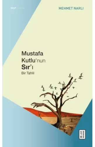 Mustafa Kutlu’nun Sır’ı