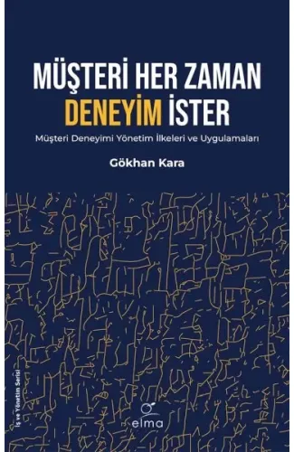 Müşteri Her Zaman Deneyim İster