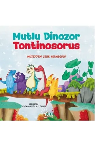 Mutlu Dinozor Tontinosoruz