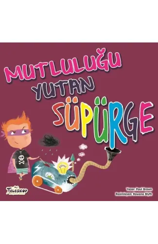 Mutluluğu Yutan Süpürge