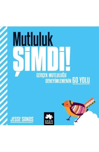 Mutluluk Şimdi!