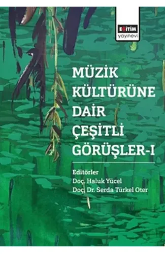 Müzik Kültürüne Dair Çeşitli Görüşler - 1