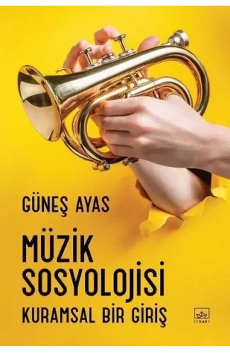 Müzik Sosyolojisi - Kuramsal Bir Giriş