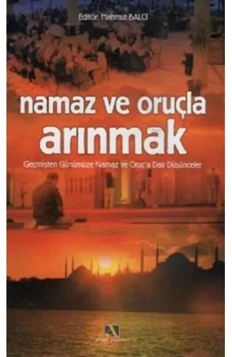 Namaz ve Oruçla Arınmak