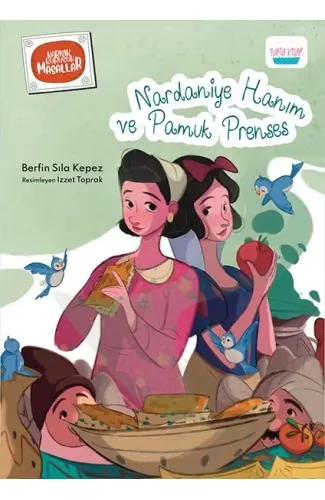 Nardaniye Hanım ve Pamuk Prenses