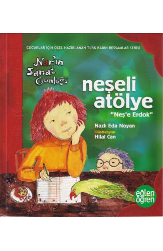 Narın Sanat Günlüğü 3 - Neşeli Atölye (Neşe Erdok)