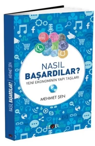 Nasıl Başardılar ?  Yeni Ekonominin Yapı Taşları