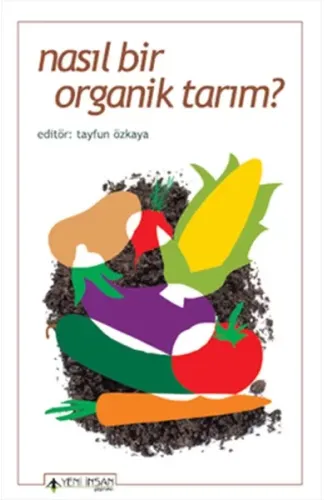 Nasıl Bir Organik Tarım?