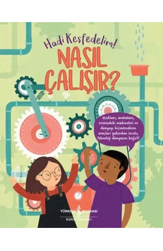 Nasıl Çalışır - Hadi Keşfedelim!