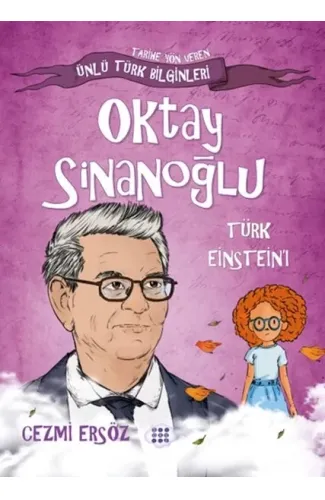 Nasıl Dâhi Oldum? Oktay Sinanoğlu – Türk Eınsteın’ı