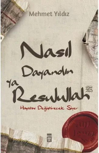 Nasıl Dayandın Ya Resulullah