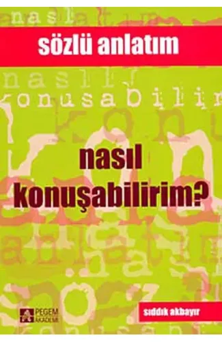 Nasıl Konuşabilirim? / Sözün ve Sesin İncelikleri