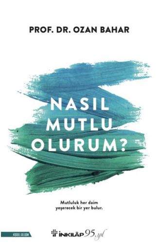 Nasıl Mutlu Olurum?