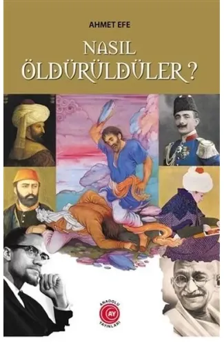 Nasıl Öldürüldüler?