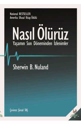 Nasıl Ölürüz  Yaşamın Son Döneminden İzlenimler