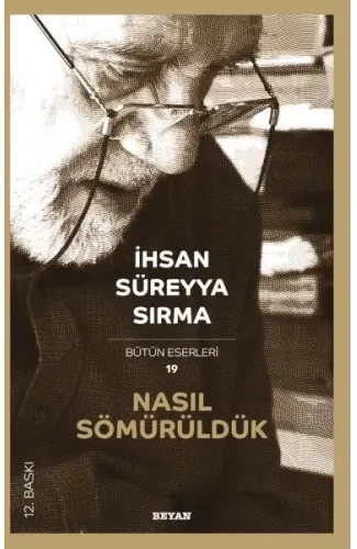 Nasıl Sömürüldük