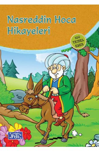 Nasrettin Hoca Hikayeleri (100 Temel Eser - İlköğretim)