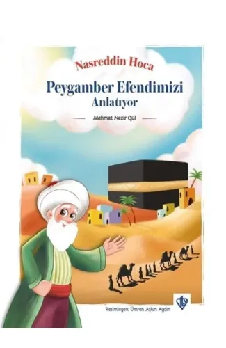 Nasrettin Hoca Peygamber Efendimizi Anlatıyor