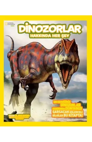 National Geographic Kids - Dinozorlar Hakkında Her Şey