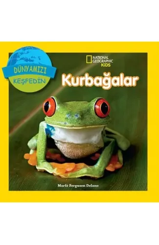 National Geographic Kids - Dünyanızı Keşfedin Kurbağalar