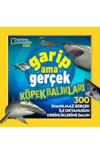 National Geographic Kids – Garip Ama Gerçek Köpek Balıkları