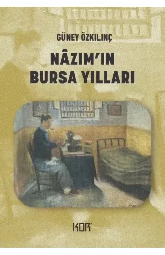 Nazım’ın Bursa Yılları