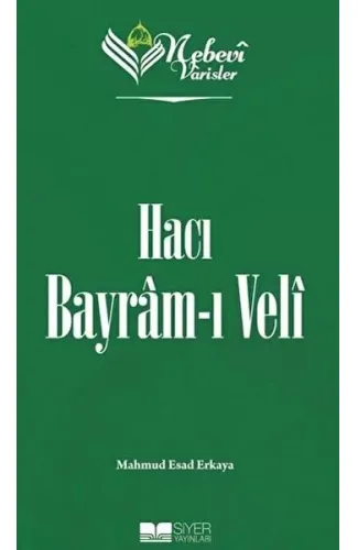 Nebevi Varisler 71 Hacı Bayram-ı Veli