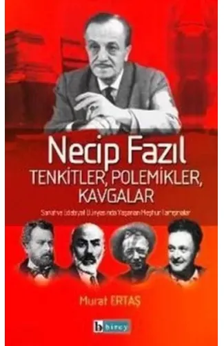 Necip Fazıl Tenkitler, Polemikler, Kavgalar