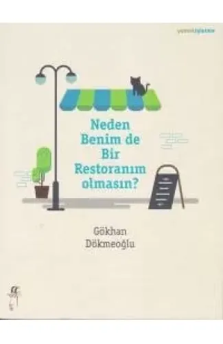 Neden Benim de Bir Restoranım Olmasın?