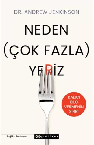 Neden (Çok Fazla) Yeriz