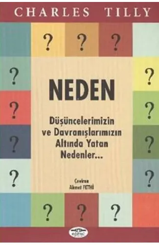 Neden  Düşüncelerimizin ve Davranışlarımızın Altında Yatan Nedenler...