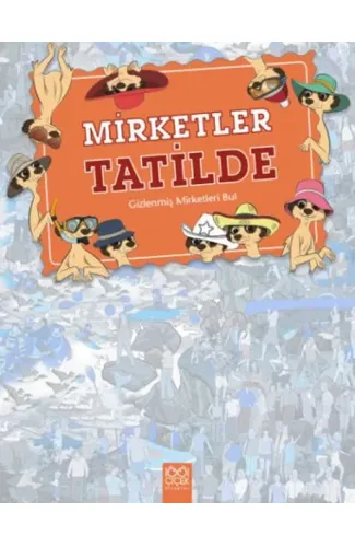 Nerede Bu Mirketler - Mirketler Tatilde / Gizlenmiş Mirketleri Bul