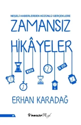 Neşeli Haberlerden Hüzünlü Gerçeklere - Zamansız Hikâyeler