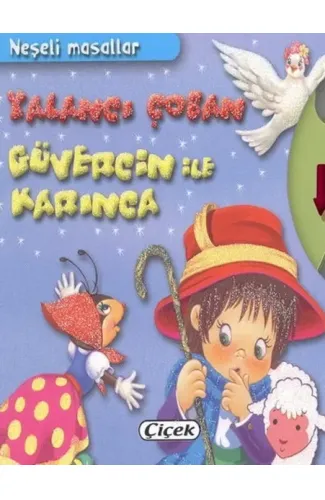 Neşeli Masallar - Yalancı Çoban, Güvercin İle Karınca